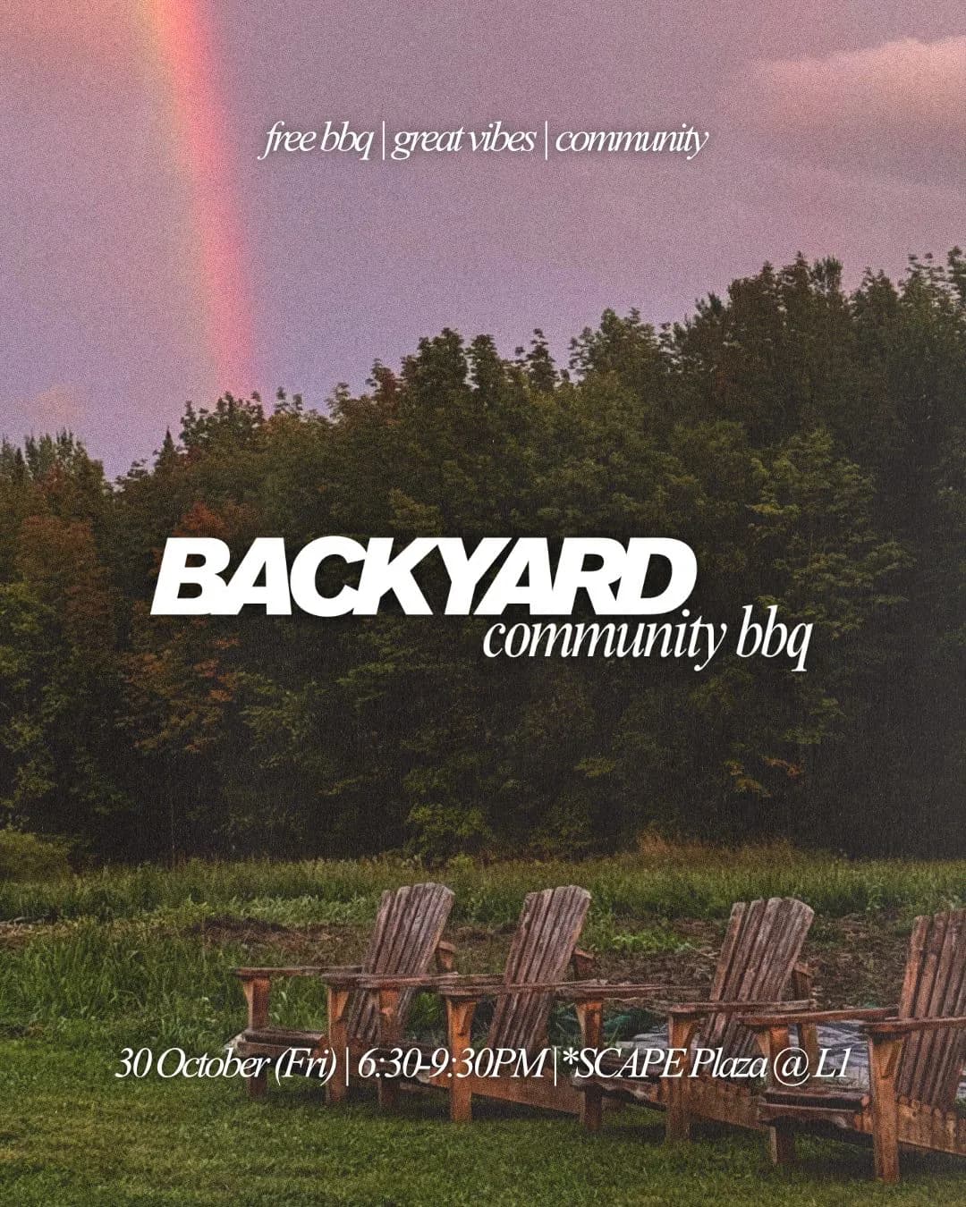 Backyard community BBQ poster: free bbq, great vibes, community. Friday, 30 October 2026, 6:30–9:30PM, *SCAPE Plaza.